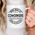 Funny Coworker Mug - Ceramic Coffee Cup | Office Humor Gift, Dishwasher Safe